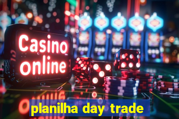 planilha day trade